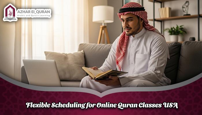 Flexible Scheduling for Online Quran Classes USA